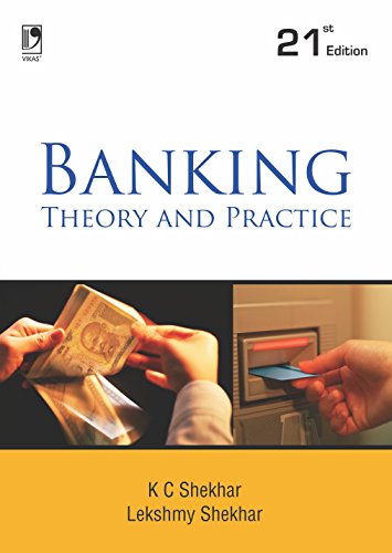 Banking Theory And Practice  K C Shekhar
